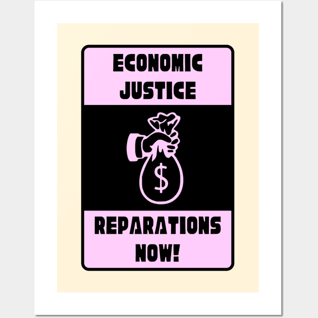 Economic Justice - Reparations Now Wall Art by Football from the Left